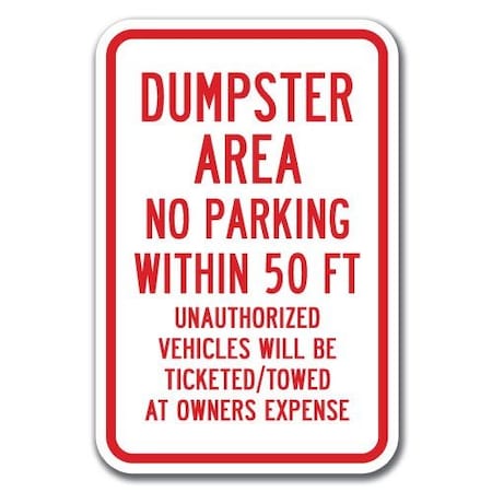 Signmission Dumpster Area No Parking 50 Ft. Vehicles Ticketed/Towed At Owners Expense, A-1218 Dumpster A-1218 Dumpster - NoPark50Ft